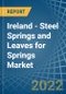Ireland - Steel Springs and Leaves for Springs - Market Analysis, forecast, Size, Trends and Insights. Update: COVID-19 Impact - Product Image