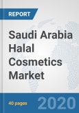 Saudi Arabia Halal Cosmetics Market: Prospects, Trends Analysis, Market Size and Forecasts up to 2025- Product Image