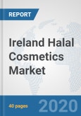 Ireland Halal Cosmetics Market: Prospects, Trends Analysis, Market Size and Forecasts up to 2025- Product Image