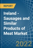 Ireland - Sausages and Similar Products of Meat - Market Analysis, Forecast, Size, Trends and Insights. Update: COVID-19 Impact- Product Image