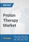Proton Therapy Market: Global Industry Analysis, Trends, Market Size, and Forecasts up to 2025 - Product Thumbnail Image