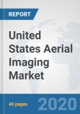 United States Aerial Imaging Market: Prospects, Trends Analysis, Market Size and Forecasts up to 2025- Product Image