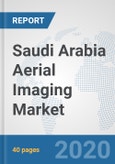 Saudi Arabia Aerial Imaging Market: Prospects, Trends Analysis, Market Size and Forecasts up to 2025- Product Image