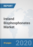 Ireland Bisphosphonates Market: Prospects, Trends Analysis, Market Size and Forecasts up to 2025- Product Image