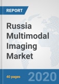 Russia Multimodal Imaging Market: Prospects, Trends Analysis, Market Size and Forecasts up to 2025- Product Image