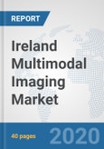 Ireland Multimodal Imaging Market: Prospects, Trends Analysis, Market Size and Forecasts up to 2025- Product Image