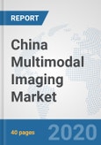 China Multimodal Imaging Market: Prospects, Trends Analysis, Market Size and Forecasts up to 2025- Product Image