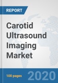 Carotid Ultrasound Imaging Market: Global Industry Analysis, Trends, Market Size, and Forecasts up to 2025- Product Image