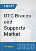 OTC Braces and Supports Market: Global Industry Analysis, Trends, Market Size, and Forecasts up to 2025- Product Image