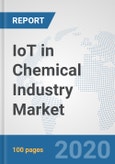 IoT in Chemical Industry Market: Global Industry Analysis, Trends, Market Size, and Forecasts up to 2025- Product Image