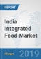 India Integrated Food Market: Prospects, Trends Analysis, Market Size and Forecasts up to 2025 - Product Thumbnail Image