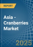 Asia - Cranberries - Market Analysis, Forecast, Size, Trends and Insights- Product Image