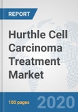 Hurthle Cell Carcinoma (HCC) Treatment Market: Global Industry Analysis, Trends, Market Size, and Forecasts up to 2025- Product Image