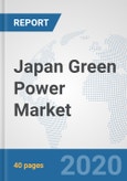 Japan Green Power Market: Prospects, Trends Analysis, Market Size and Forecasts up to 2025- Product Image