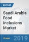 Saudi Arabia Food Inclusions Market: Prospects, Trends Analysis, Market Size and Forecasts up to 2025 - Product Thumbnail Image