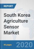 South Korea Agriculture Sensor Market: Prospects, Trends Analysis, Market Size and Forecasts up to 2025- Product Image