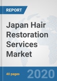 Japan Hair Restoration Services Market: Prospects, Trends Analysis, Market Size and Forecasts up to 2025- Product Image