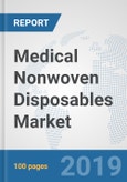Medical Nonwoven Disposables Market: Global Industry Analysis, Trends, Market Size, and Forecasts up to 2025- Product Image