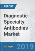 Diagnostic Specialty Antibodies Market: Global Industry Analysis, Trends, Market Size, and Forecasts up to 2025- Product Image