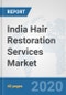 India Hair Restoration Services Market: Prospects, Trends Analysis, Market Size and Forecasts up to 2025 - Product Thumbnail Image