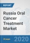 Russia Oral Cancer Treatment Market: Prospects, Trends Analysis, Market Size and Forecasts up to 2025 - Product Thumbnail Image