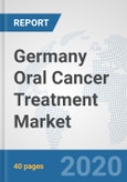 Germany Oral Cancer Treatment Market: Prospects, Trends Analysis, Market Size and Forecasts up to 2025- Product Image