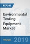 Environmental Testing Equipment Market: Global Industry Analysis, Trends, Market Size, and Forecasts up to 2025 - Product Thumbnail Image