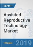 Assisted Reproductive Technology Market: Global Industry Analysis, Trends, Market Size, and Forecasts up to 2025- Product Image