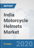 India Motorcycle Helmets Market: Prospects, Trends Analysis, Market Size and Forecasts up to 2025- Product Image