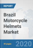 Brazil Motorcycle Helmets Market: Prospects, Trends Analysis, Market Size and Forecasts up to 2025- Product Image