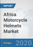 Africa Motorcycle Helmets Market: Prospects, Trends Analysis, Market Size and Forecasts up to 2025- Product Image