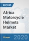 Africa Motorcycle Helmets Market: Prospects, Trends Analysis, Market Size and Forecasts up to 2025 - Product Thumbnail Image