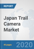 Japan Trail Camera Market: Prospects, Trends Analysis, Market Size and Forecasts up to 2025- Product Image