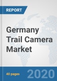 Germany Trail Camera Market: Prospects, Trends Analysis, Market Size and Forecasts up to 2025- Product Image