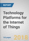 Technology Platforms for the Internet of Things (IoT)- Product Image
