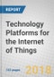 Technology Platforms for the Internet of Things (IoT) - Product Thumbnail Image