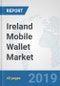 Ireland Mobile Wallet Market: Prospects, Trends Analysis, Market Size and Forecasts up to 2025 - Product Thumbnail Image
