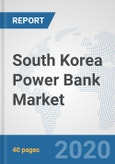 South Korea Power Bank Market: Prospects, Trends Analysis, Market Size and Forecasts up to 2025- Product Image