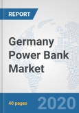 Germany Power Bank Market: Prospects, Trends Analysis, Market Size and Forecasts up to 2025- Product Image