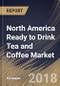 North America Ready to Drink Tea and Coffee Market Analysis (2018-2024) - Product Thumbnail Image