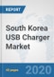 South Korea USB Charger Market: Prospects, Trends Analysis, Market Size and Forecasts up to 2025 - Product Thumbnail Image