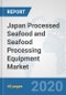Japan Processed Seafood and Seafood Processing Equipment Market: Prospects, Trends Analysis, Market Size and Forecasts up to 2025 - Product Thumbnail Image