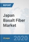 Japan Basalt Fiber Market: Prospects, Trends Analysis, Market Size and Forecasts up to 2025 - Product Thumbnail Image