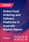 Online Food Ordering and Delivery Platforms in Australia - Industry Market Research Report - Product Image