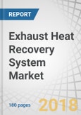 Exhaust Heat Recovery System Market by Technology (EGR, Turbocharger, ORC, TEG), Component (EGR Valve & Cooler, Turbine, Compressor, Evaporator, Condenser, TEG Module), Vehicle (PC, LCV, Truck, Bus, Hybrid, OHV) and Region - Global Forecast to 2025- Product Image