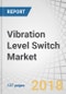 Vibration Level Switch Market by Technology (Vibrating Fork & Vibrating Rod), Application (Liquids & Solids), Industry (Oil & Gas, Chemicals, Food & Beverages, Pharmaceuticals), and Region (North America, Europe, APAC, RoW) - Global Forecast to 2023 - Product Thumbnail Image