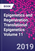 Epigenetics and Regeneration. Translational Epigenetics Volume 11- Product Image