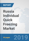 Russia Individual Quick Freezing (IQF) Market: Prospects, Trends Analysis, Market Size and Forecasts up to 2025- Product Image