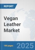 Vegan Leather Market: Global Industry Analysis, Trends, Market Size, and Forecasts up to 2025- Product Image