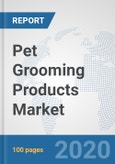 Pet Grooming Products Market: Global Industry Analysis, Trends, Market Size, and Forecasts up to 2025- Product Image